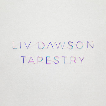 Liv Dawson - Tapestry