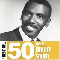 Jimmy Smith - Best Of - 50 Tracks