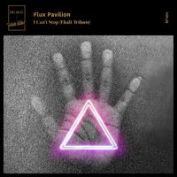 Flux Pavilion - I Can't Stop (Ekali Tribute)