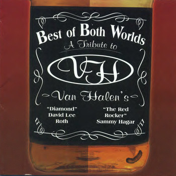 Various Artists - Best Of Both Worlds - A Tribute To Van Halen's David Lee Roth And Sammy Hagar