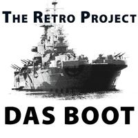 The Retro Project - Das Boot