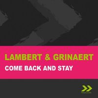 Lambert & Grinaert - Come Back And Stay