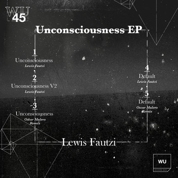 Lewis Fautzi - Unconsciousness EP