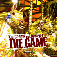 Kid Crème - The Game (feat. Bashiyra)