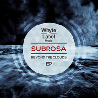 Subrosa - Beyond The Clouds EP