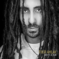 Fikir Amlak - Roots & Dub