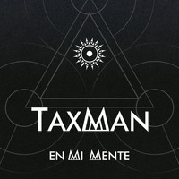 Taxman - En Mi Mente