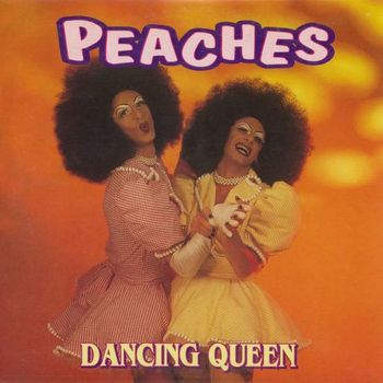 Peaches - Dancing Queen