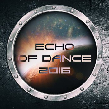 Various Artists - Echo of Dance 2016