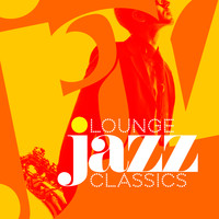 Lounge - Lounge Jazz Classics