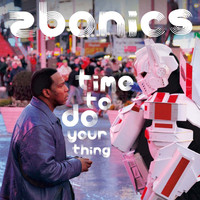 Zbonics - Time to Do Your Thing