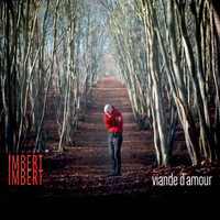 Imbert Imbert - Viande d'amour