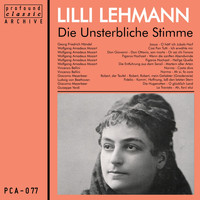 Lilli Lehmann - Die Unsterbliche Stimme: Lilli Lehmann