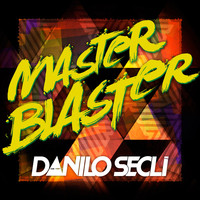 Danilo Seclì - Master Blaster