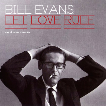 Bill Evans - Let Love Rule - Summer Ballads