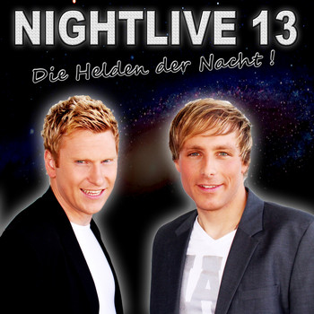 Nightlive 13 - Die Helden der Nacht !