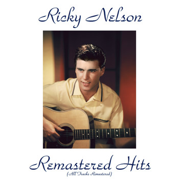 Ricky Nelson - Remastered Hits