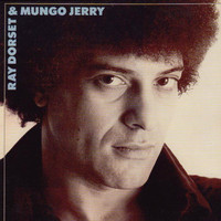 Mungo Jerry - Ray Dorset & Mungo Jerry