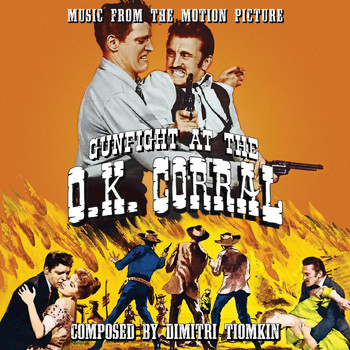 Dimitri Tiomkin - Gunfight at the O.K. Corral (Original Motion Picture Soundtrack)
