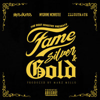 Rass Kass - Fame Silver & Gold (feat. Rass Kass, MyGrane McNastee & Illustrate)