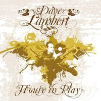 Dave Lambert - House In Play