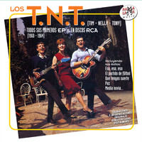 Los T.N.T. - Los T.N.T. Todos Sus Primeros Ep's. (1960 – 1964)
