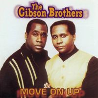 The Gibson Brothers - Move on up