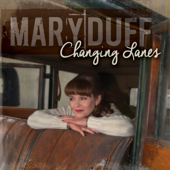 Mary Duff - Changing Lanes