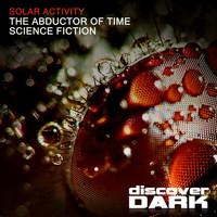 Solar Activity - The Abductor of Time / Science Fiction