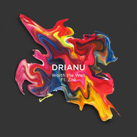 Drianu - Worth The Wait  feat. Zoë