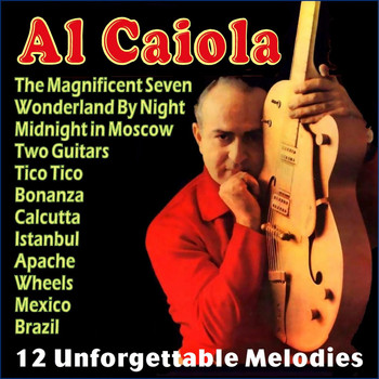 Al Caiola - 12 Unforgettable Melodies