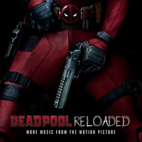 Junkie XL - Deadpool Reloaded (More Music from the Motion Picture)
