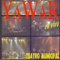 Yawar - En Vivo en el Teatro Municipal
