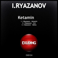I.Ryazanov - Ketamin