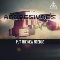Aggresivnes - Put The New Needle
