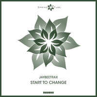 Jaybeetrax - Start to Change