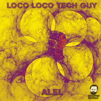 ALEL - Loco Loco Tech Guy