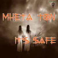 MheTa Ton - It's Safe