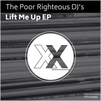 The Poor Righteous DJ's - Lift Me Up EP
