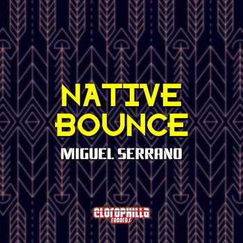 Miguel Serrano - Native Bounce