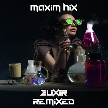Maxim Hix - Elixir Remixed