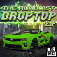 The Rumblist - Drop Top E.P