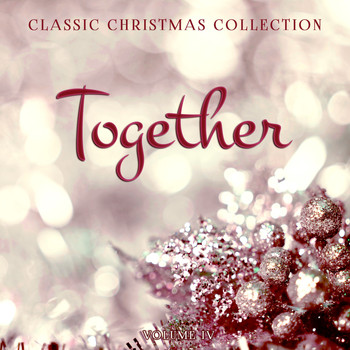 Various Artists - Classic Christmas Collection: Together, Vol. 4