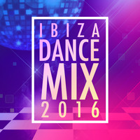 Ibiza Dance Party 2015 - Ibiza Dance Mix: 2016