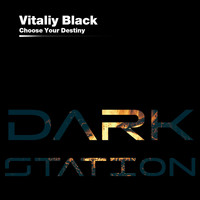 Vitaliy Black - Choose Your Destiny