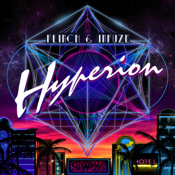 Flinch & Infuze - Hyperion