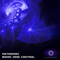 Astronom - Bionic Mind Control