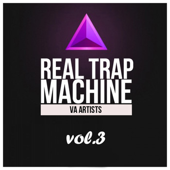 Various Artists - Real Trap Machine, Vol.3