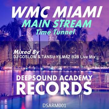 Various Artists - WMC Miami Main Stream (Time Tunnel) Live Mix