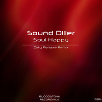 Sound Diller - Soul Happy (Dirty Pariaxe Remix)